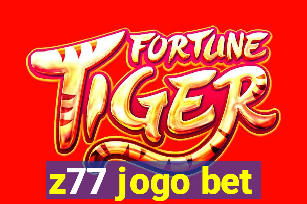 z77 jogo bet